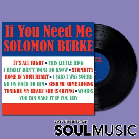 SOLOMON BURKE - IF YOU NEED ME