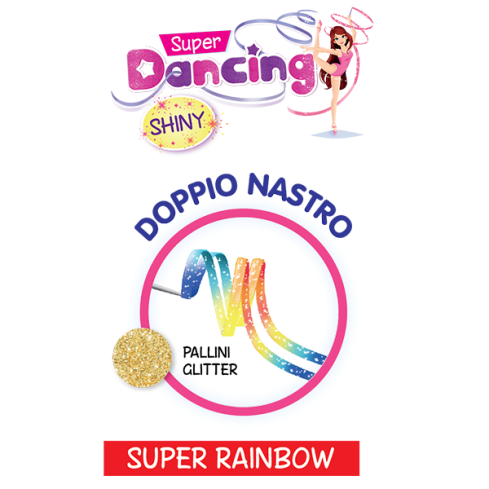 Super Dancing Shiny - Nastri per ballare - Super Rainbow