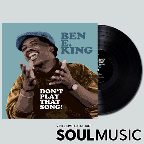 BEN E.KING - DON'T PLAY THAT SONG!